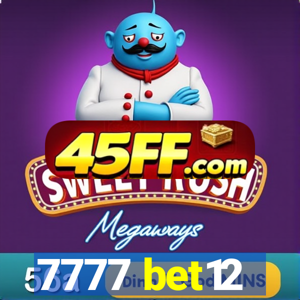 7777 bet12